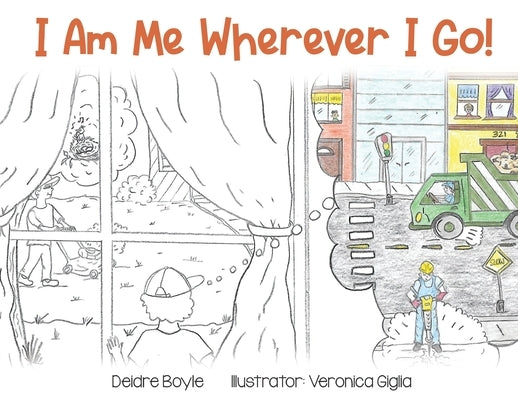 I Am Me Wherever I Go! by Boyle, Deidre