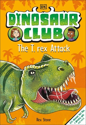 Dinosaur Club: The T-Rex Attack by Stone, Rex