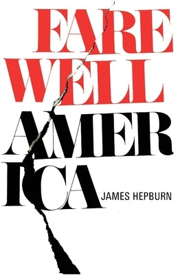 Farewell America by Hepburn, James