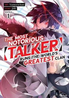 The Most Notorious Talker Runs the World's Greatest Clan (Manga) Vol. 1 by Jaki