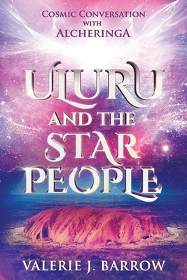 Uluru and the Star People by Barrow, Valerie