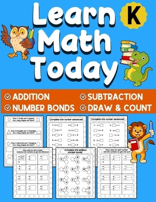 Learn Math Today: Addition and Subtraction Workbook for Kindergarten First Grade - Number Bonds Workbook - Ages 5-7 by Publishing, Elementary Education