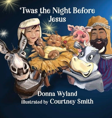 'Twas the Night Before Jesus by Wyland, Donna