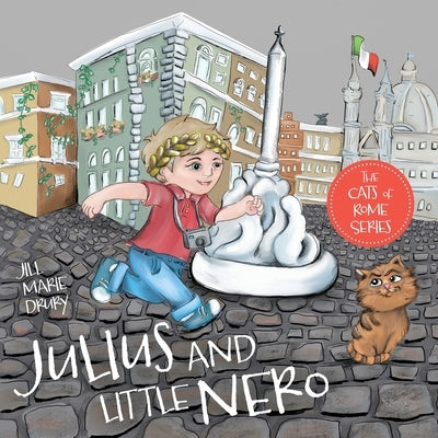 Julius and Little Nero by Drury, Jill Marie