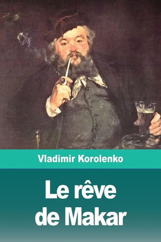 Le rêve de Makar by Korolenko, Vladimir