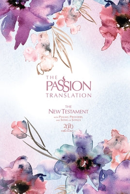 The Passion Translation New Testament (2020 Edition) Passion in Plum: With Psalms, Proverbs and Song of Songs by Simmons, Brian