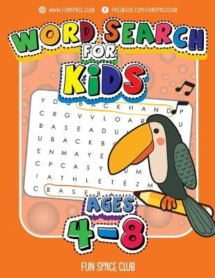 Word Search for Kids Ages 4-8: Word search puzzles for kids - Circle a word puzzle books by Dyer, Nancy