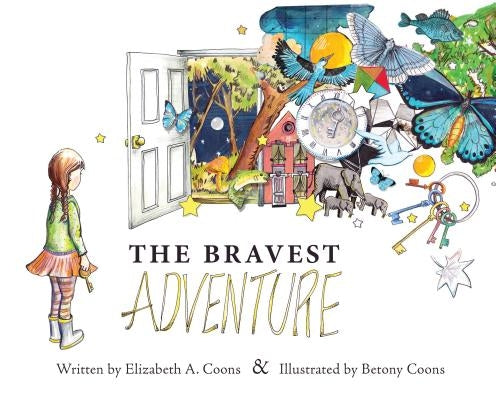 The Bravest Adventure by Coons, Elizabeth A.