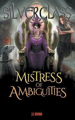 Mistress of Ambiguities by Rivkin, J. F.