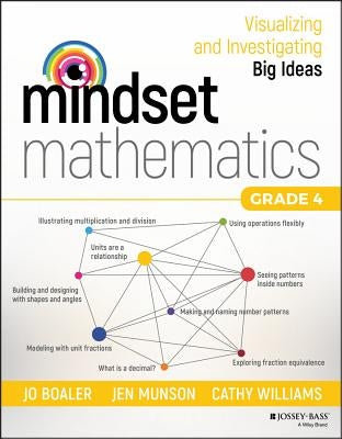 Mindset Mathematics: Visualizing and Investigating Big Ideas, Grade 4 by Boaler, Jo