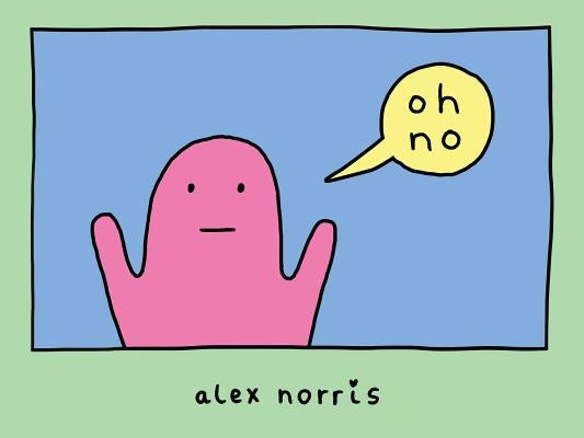 Oh No by Norris, Alex