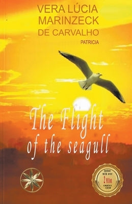 The Flight of the Seagull by Carvalho, Vera L&#250;cia Marinzeck de