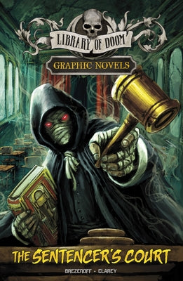 The Sentencer's Court: A Graphic Novel by Brezenoff, Steve