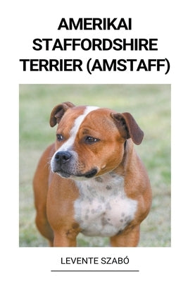 Amerikai Staffordshire Terrier (Amstaff) by Szab&#243;, Levente