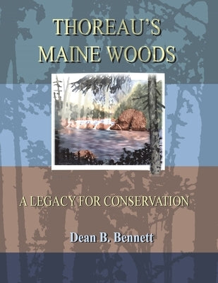 Thoreau's Maine Woods by Bennett, Dean