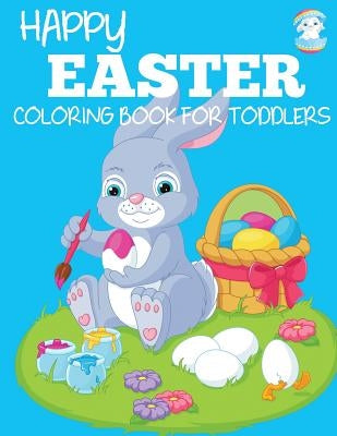 Happy Easter Coloring Book for Toddlers by Dp Kids