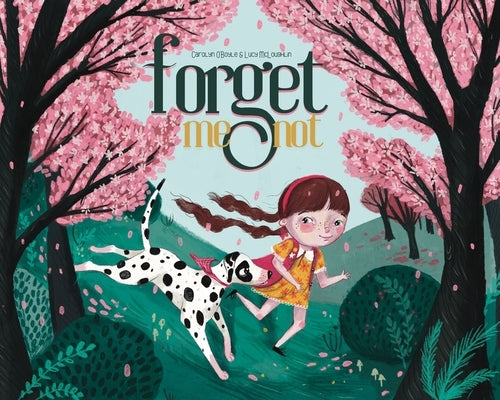 Forget Me Not by O'Boyle, Carolyn