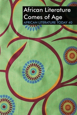 Alt 40: African Literature Comes of Age by Emenyonu, Ernest N.