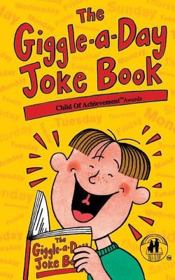 The Giggle-a-Day Joke Book by Child of Achievement(tm) Awards, The