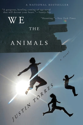 We the Animals by Torres, Justin