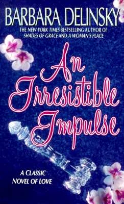 An Irresistible Impulse by Delinsky, Barbara