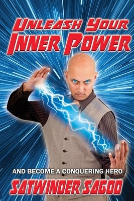 Unleash your Inner Power by Sagoo, Satwinder