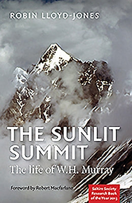 The Sunlit Summit: The Life of W.H. Murray by Lloyd-Jones, Robin