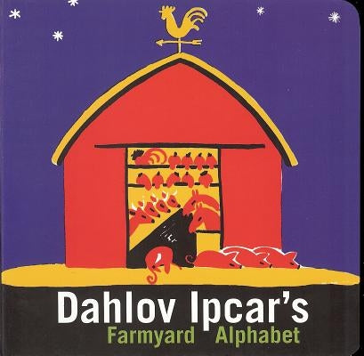 Dahlov Ipcar's Farmyard Alphabet by Ipcar, Dahlov