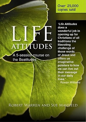 Life Attitudes: A Five-Session Course on the Beatitudes for Lent by Warren, Robert