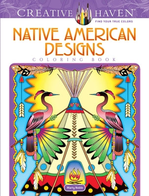 Creative Haven Native American Designs Coloring Book by Noble, Marty