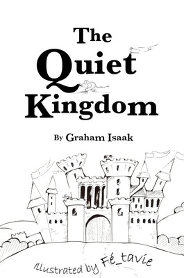 The Quiet Kingdom by Isaak, Graham