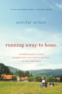 Running Away to Home by Wilson, Jennifer