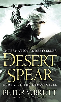 The Desert Spear: Book Two of the Demon Cycle by Brett, Peter V.