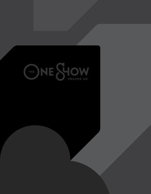 The One Show, Volume 40 by The One Club