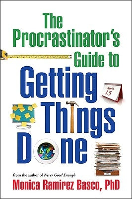 The Procrastinator's Guide to Getting Things Done by Basco, Monica Ramirez