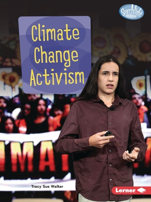 Climate Change Activism by Walker, Tracy Sue