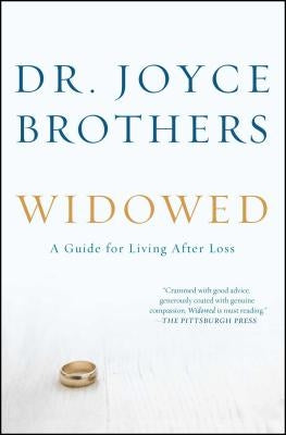 Widowed: A Guide for Living After Loss by Brothers, Joyce