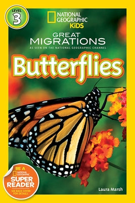 National Geographic Readers: Great Migrations Butterflies by Marsh, Laura