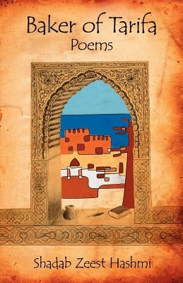 Baker of Tarifa by Hashmi, Shadab Zeest