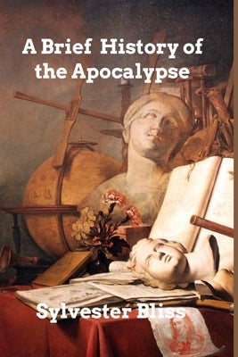 A Brief Commentary on the Apocalypse by Bliss, Sylvester