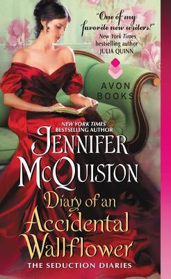 Diary of an Accidental Wallflower: The Seduction Diaries by McQuiston, Jennifer