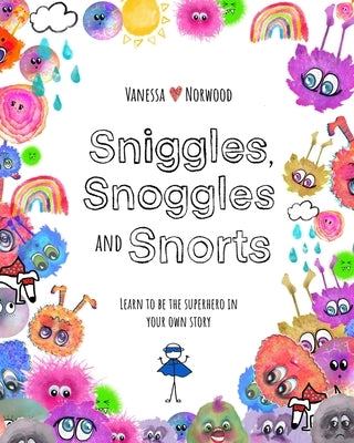 Sniggles, Snoggles and Snorts by Norwood, Vanessa J.