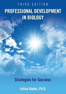 Professional Development in Biology: Strategies for Success by Banks, Letina