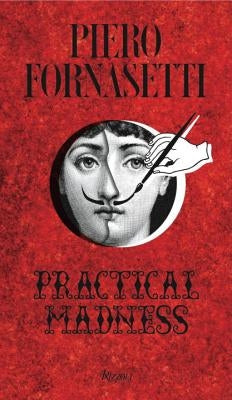 Piero Fornasetti: Practical Madness by Mauries, Patrick