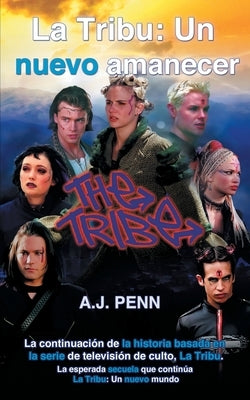 La Tribu: Un nuevo amanecer by Penn, A. J.