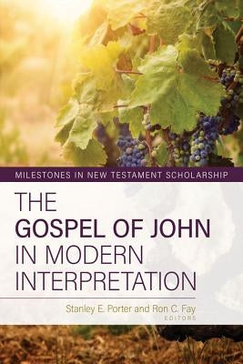 The Gospel of John in Modern Interpretation by Porter, Stanley
