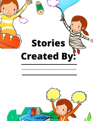 Stories Created By: Add Your Child's Name: Customizable Child's Activity Book by Van Bibber, Gigi