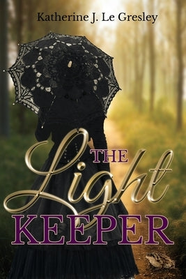 The Light Keeper by Le Gresley, Katherine J.
