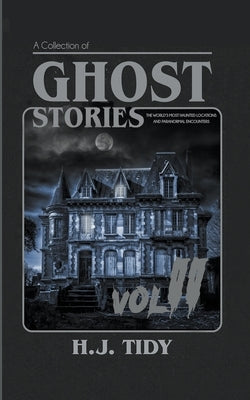 Ghost Stories Vol II by Tidy, H. J.