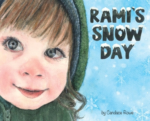 Rami's Snow Day by Rowe, Candace
